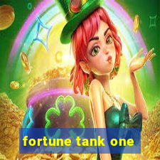 fortune tank one